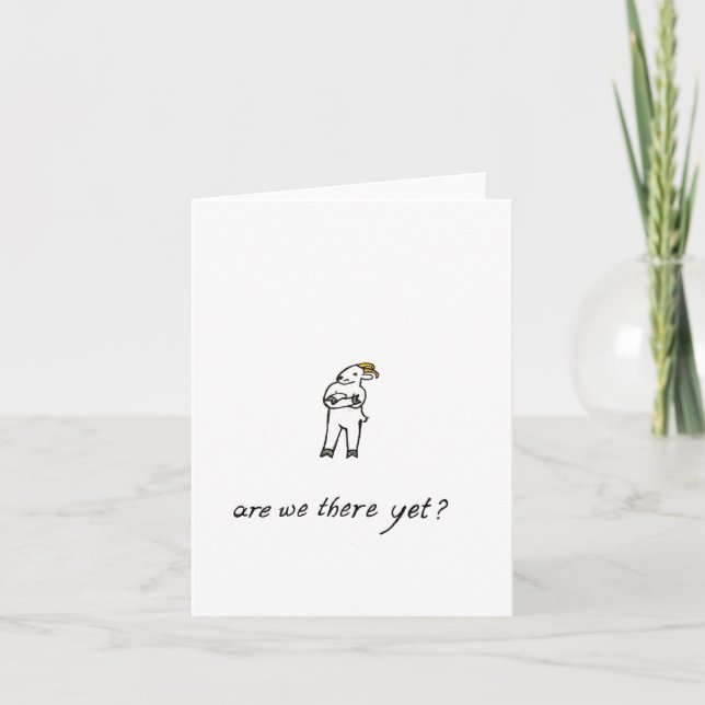 "Are We There Yet?" blank greeting card (Front)