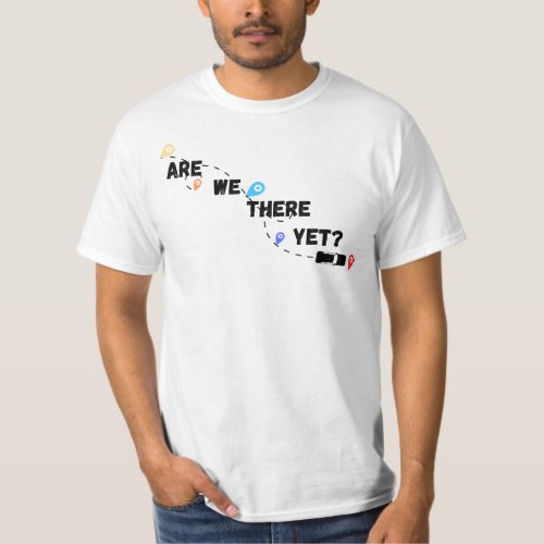 Are We There Yet Car T_Shirt