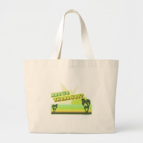   Are We There Yet Classic Roadtrip Sslogan Large Tote Bag