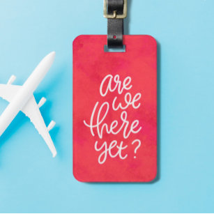 Are we there yet fun cute pink handlettered luggage tag