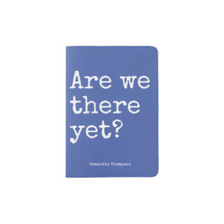 Are we there yet funny with name passport holder