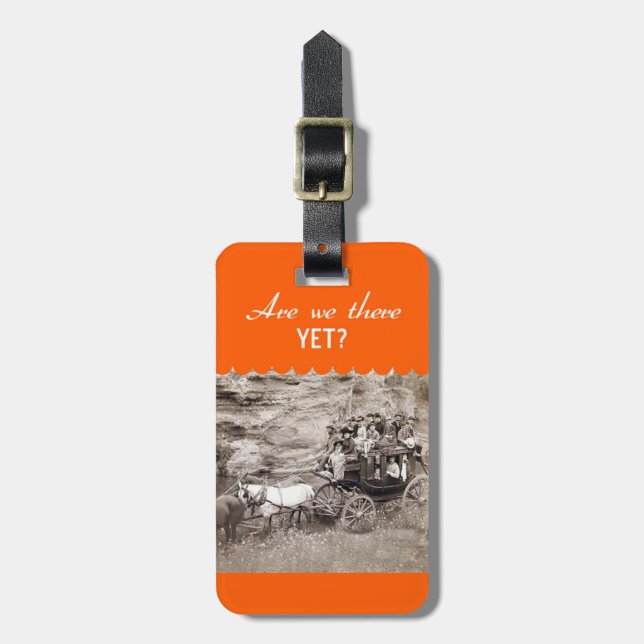 Are We There Yet? Luggage Tag (Front Vertical)