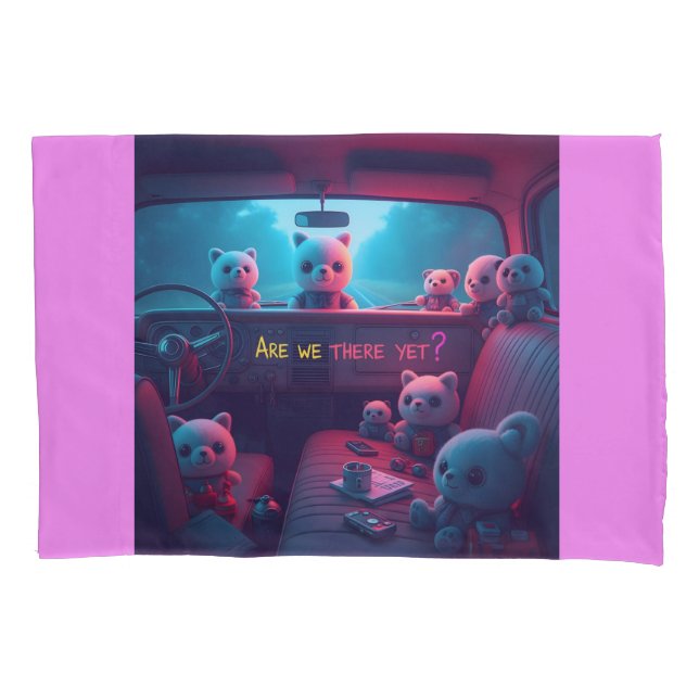 Are we there yet? pillow case (Front)