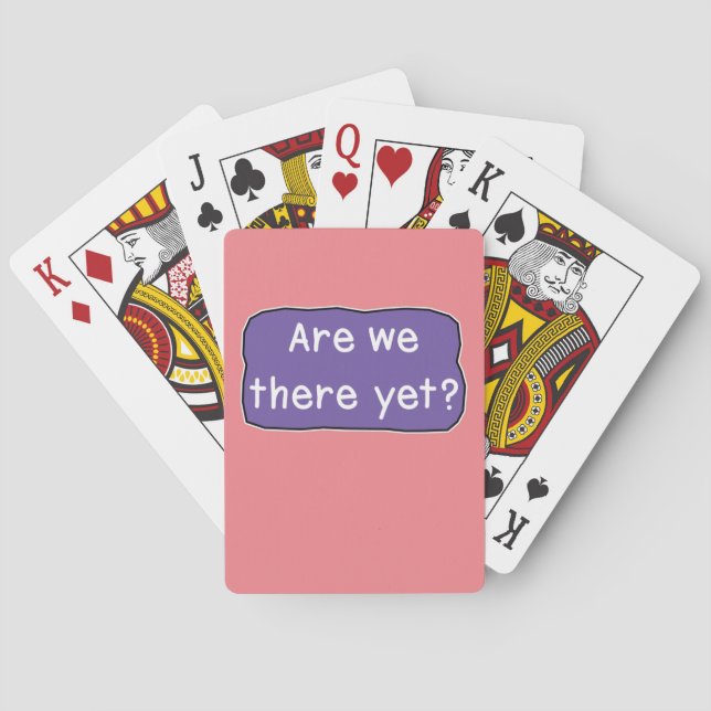 Are we there yet?    poker cards (Back)
