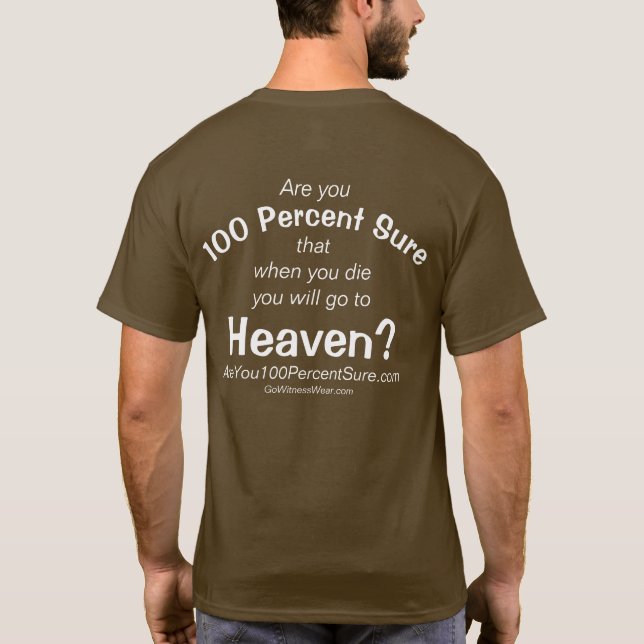 Are You 100 Percent Sure T-Shirt (Back)
