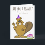 Are you a Beaver Funny Birthday Card<br><div class="desc">This design was created though digital art. It may be personalized in the area provided or customizing by choosing the click to customize further option and changing the name, initials or words. You may also change the text color and style or delete the text for an image only design. Contact...</div>