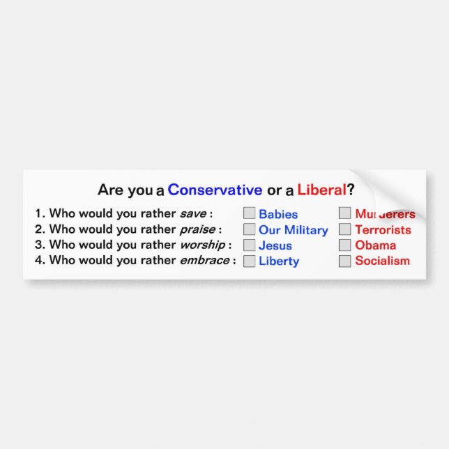 Are you a Conservative or a Liberal Bumper Sticker (Front)