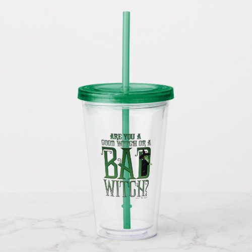 Are You A Good Witch Or A Bad Witch Acrylic Tumbler
