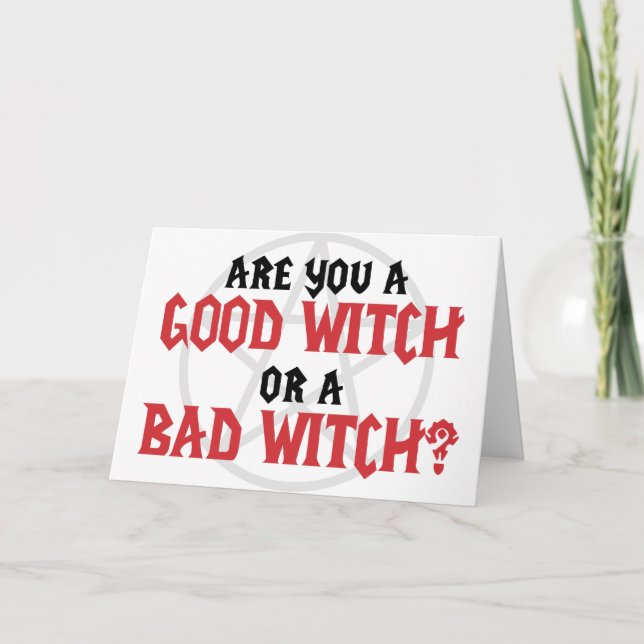 Are you a Good Witch or a Bad Witch Card (Front)