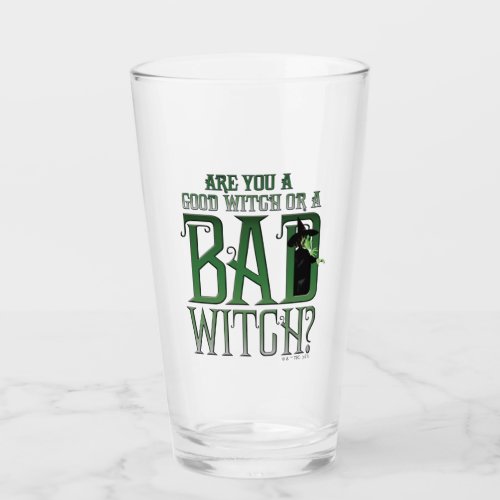 Are You A Good Witch Or A Bad Witch Glass