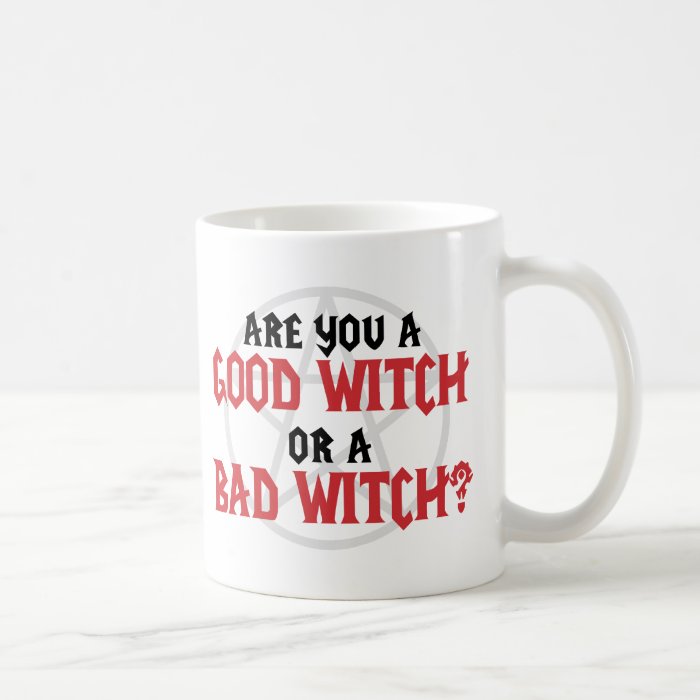 Are you a Good Witch or a Bad Witch Mugs