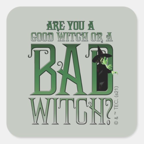 Are You A Good Witch Or A Bad Witch Square Sticker