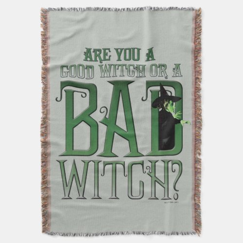 Are You A Good Witch Or A Bad Witch Throw Blanket
