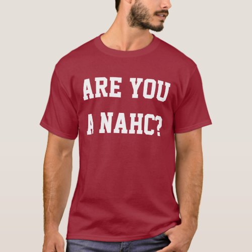 Are You a Narc Nahc Funny Boston Accent T_Shirt