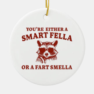Are You A Smart Fella Or Fart Smella Retro Cartoon Ceramic Ornament