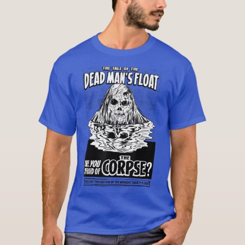Are you Afraid of the Dark Dead Mans Float  T_Shirt
