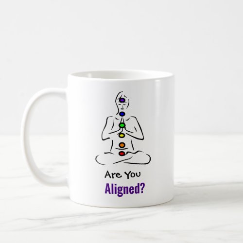 Are You Aligned Chakras Coffee Mug