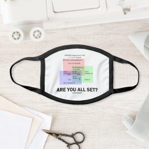 Are You All Set Set Theory Math Humor Numbers Face Mask