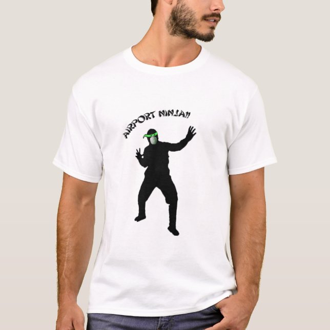 Are you an Airport Ninja? T-Shirt (Front)