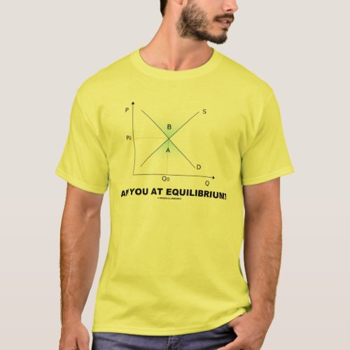 Are You At Equilibrium Supply_And_Demand Curve T_Shirt