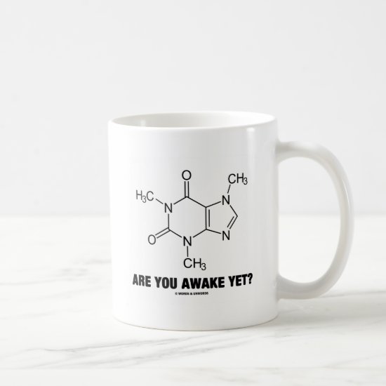 Are You Awake Yet? (Caffeine Molecule Attitude) Coffee Mug