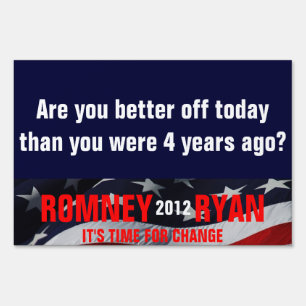 Are you better off today? Vote Romney Ryan Yard Sign