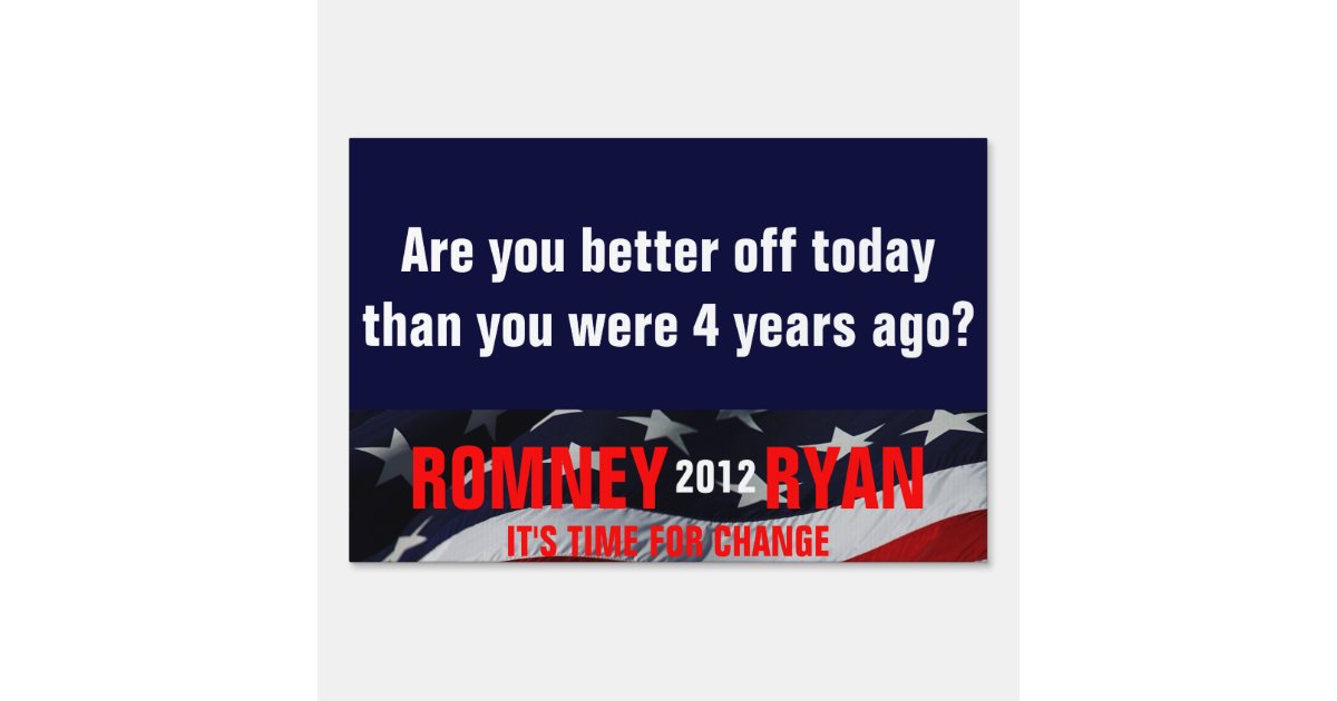 Are you better off today vote romney ryan yard sign zazzle