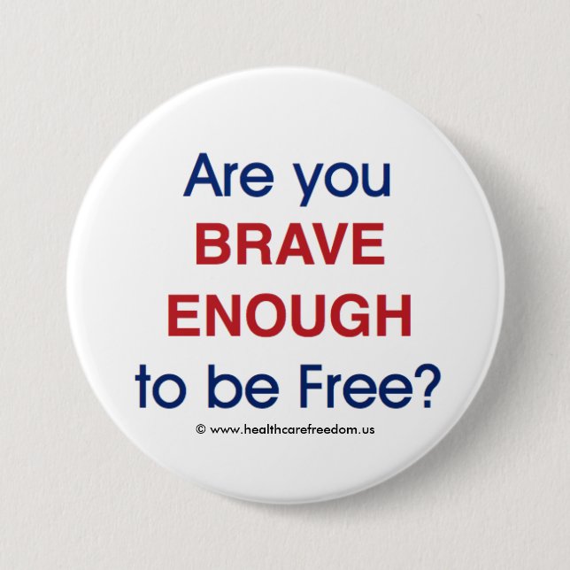 Are you brave enough to be free? - Pin (Front)