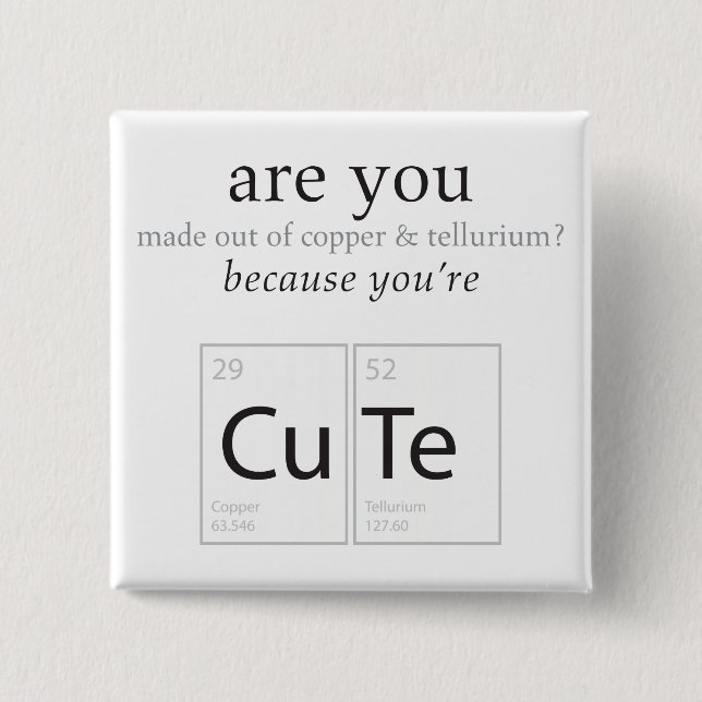 Are You Cute Nerdy Science Geek Humor Button (Front)