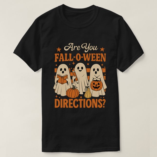 Are You Fall-O-Ween Directions?” Funny Autumn  T-Shirt (Design Front)