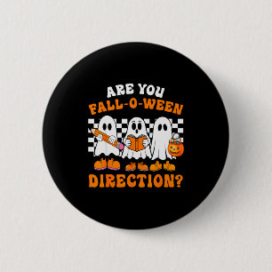Are You Fall O Ween Directions Funny Ghost Teacher Button