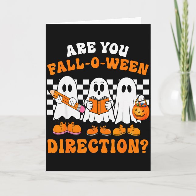 Are You Fall O Ween Directions Funny Ghost Teacher Card (Front)
