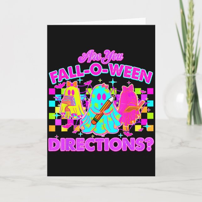 Are You Fall-o-ween Directions Neon Ghost Teacher  Card (Front)