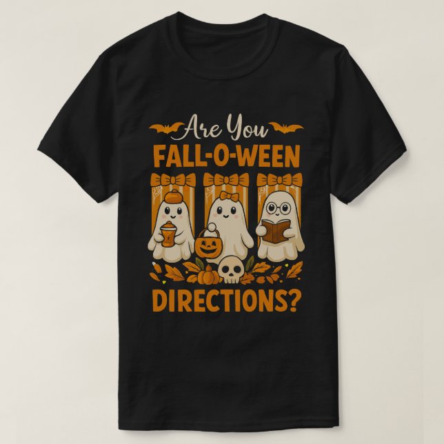 Are You Fall-O-Ween Directions T-Shirt (Design Front)