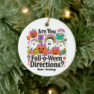 Are You Fall O Ween Directions Teacher Halloween Ceramic Ornament