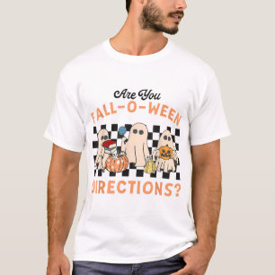 Are You Fall O Ween Directions Teacher Halloween  T-Shirt