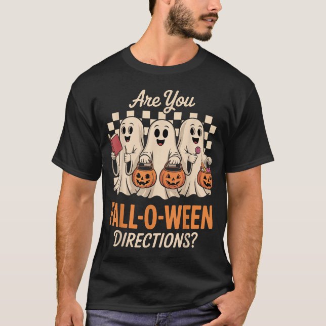 Are You Fall O Ween Directions Teacher Halloween T-Shirt (Front)