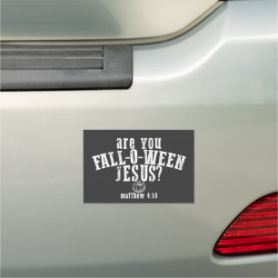 Are You Fall-O-Ween Jesus Christian Halloween Car Magnet