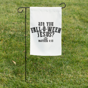 Are You Fall-O-Ween Jesus Christian Halloween Garden Flag