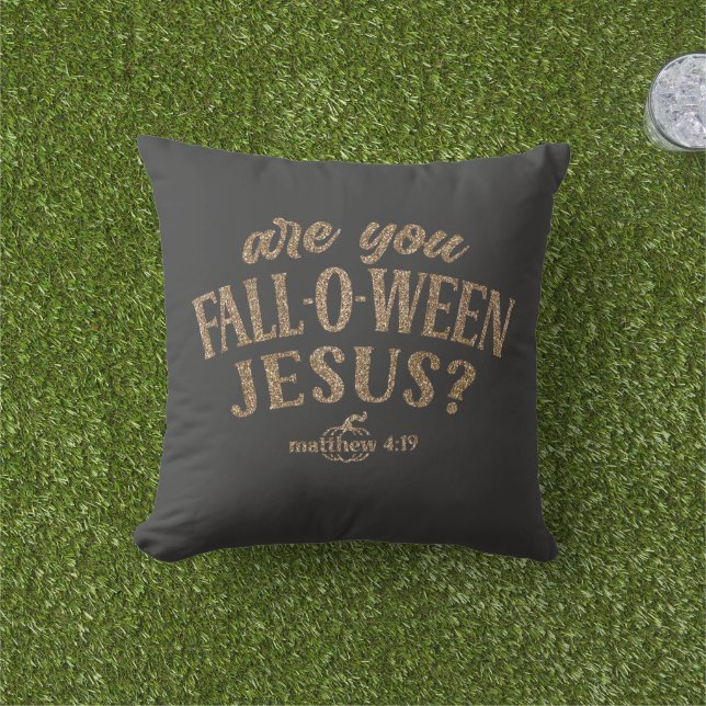 Are you FALL-O-WEEN Jesus? Christian Halloween Outdoor Pillow (Grass)