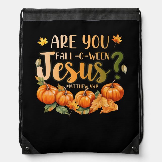 Are You Fall-O-Ween Jesus Christian Halloween Part Drawstring Bag (Front)