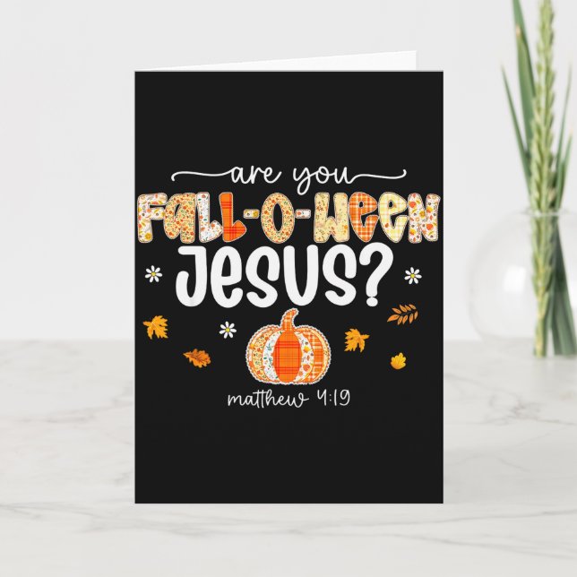 Are You Fall-o-ween Jesus Christian Halloween Pump Card (Front)