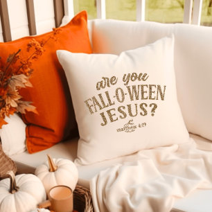 Are you FALL-O-WEEN Jesus? Christian Halloween Throw Pillow