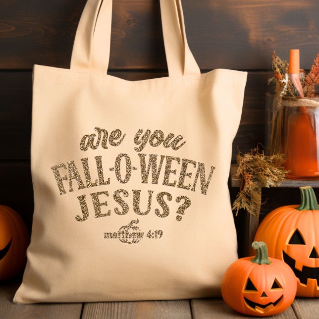 Are you FALL-O-WEEN Jesus? Christian Halloween Tote Bag (Creator Uploaded)