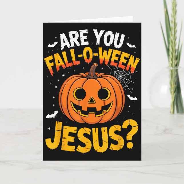 Are You Fall O Ween Jesus_ Funny Christian Hallowe Card (Front)