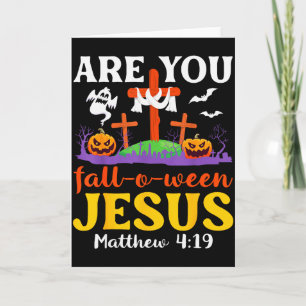 Are You Fall O Ween Jesus Matthew Christian Faith Card