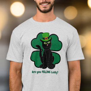 Are you Feline Lucky? T-Shirt
