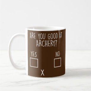 Are you good at archery Archer  Coffee Mug