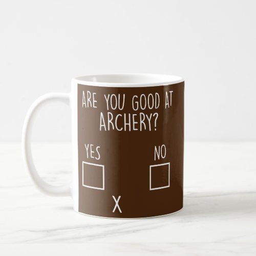 Are you good at archery Archer  Coffee Mug