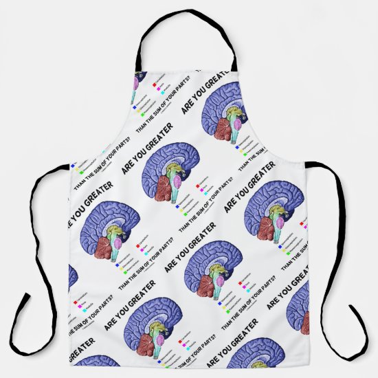Are You Greater Than The Sum Of Your Parts? Brain Apron